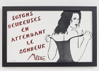 20260205-142338-IMG 1536  Miss Tic - Soyons Heureuses - 2011 - galerie Mathgoth - 1 Rue Alphonse Boudard -  Paris 13eme - France - le 05/02/2026 : PARIS 13eme, PARIS-GALERIE MATHGOTH, STREET ART, STREET ART-MISS TIC